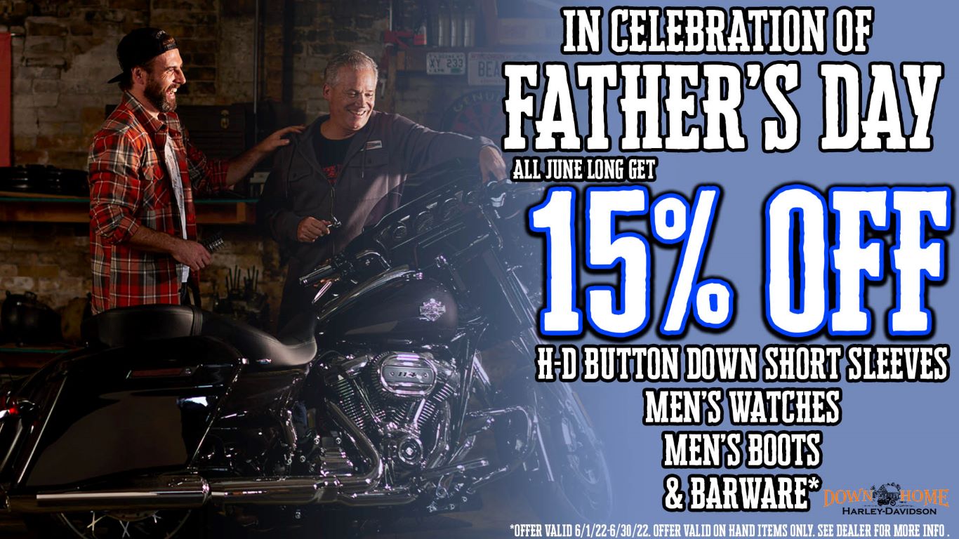 Father's Day Promo 15% of H-D button down short sleeve shirts, men's watches, men's boots, and barware